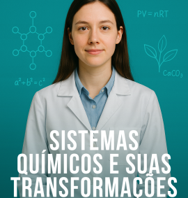 03. Sistemas Químicos e suas Transformações